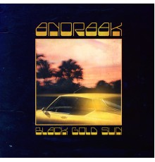 Anoraak - Black Gold Sun