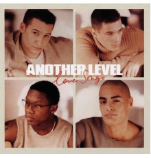 Another Level - Love Songs