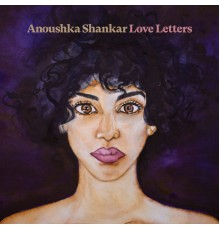 Anoushka Shankar - Love Letters