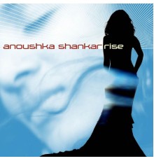 Anoushka Shankar - Rise