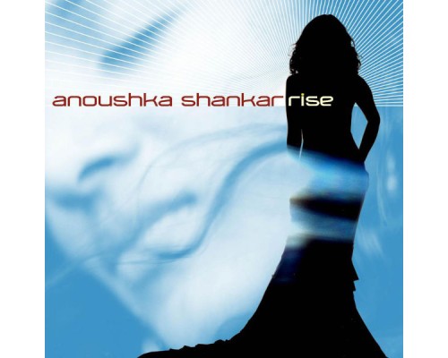 Anoushka Shankar - Rise