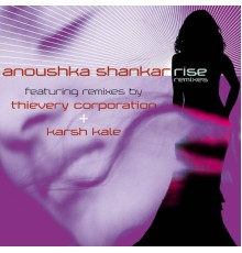 Anoushka Shankar - Rise Remixes