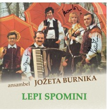 Ansambel Jožeta Burnika - Lepi spomini