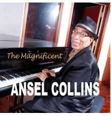 Ansel Collins - The Magnificent