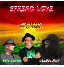 Ansel Collins and Brad Turner featuring Gillian Jack - Spread Love: Stalag 17 Riddim