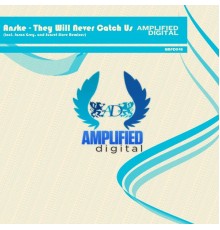 Anske - They Will Never Catch Us