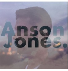 Anson Jones - Wait & Wait