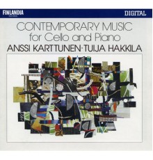 Anssi Karttunen and Tuija Hakkila - Contemporary Music for Cello and Piano