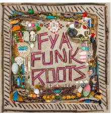 Ant - Fya Funk Roots