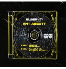 Ant Abbott - Want Me EP