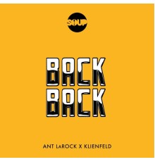 Ant LaRock, Klienfeld - Back Back