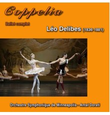 Antal Dorati - Coppelia (Ballet complet)