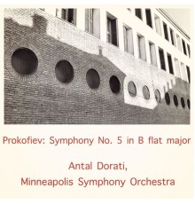 Antal Dorati, Minneapolis Symphony Orchestra - Prokofiev: Symphony No. 5 in B flat major