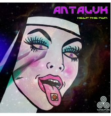 Antaluk - Help The Nun