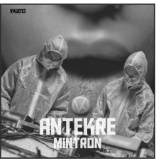 Antekre - Mintron (Original Mix)