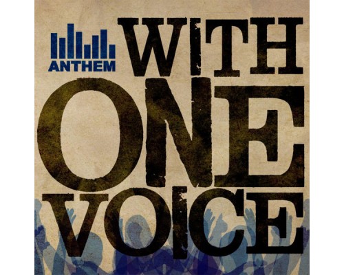 Anthem - With One Voice