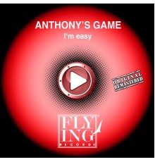 Anthony's Game - I'm Easy