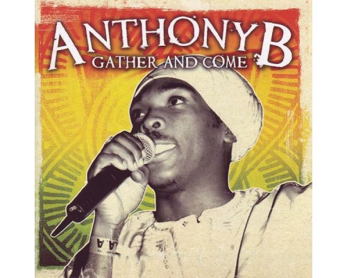 Anthony B - Gather and Come