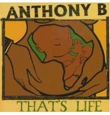 Anthony B. - That's Life