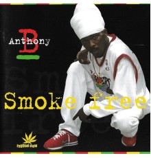 Anthony B - Smoke Free