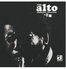 Anthony Braxton - For Alto