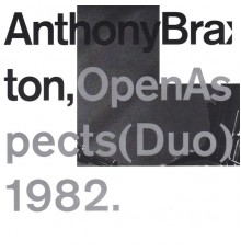 Anthony Braxton - Open Aspects (Duo) 1982