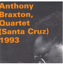 Anthony Braxton - Quartet (Santa Cruz) 1993