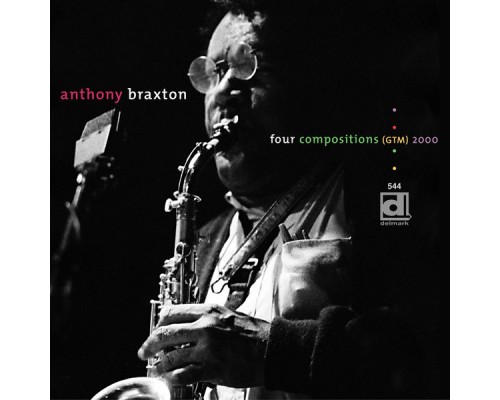 Anthony Braxton - Four Compositions