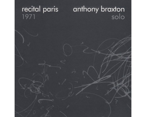 Anthony Braxton - Recital Paris 1971