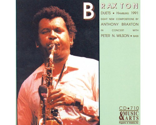 Anthony Braxton - Braxton: Duets, Hamburg 1991