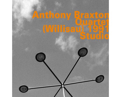 Anthony Braxton Quartet - (Willisau) 1991 Studio