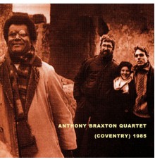 Anthony Braxton Quartet - Coventry 1985