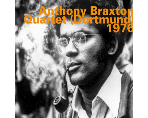 Anthony Braxton Quartet - Dortmund (Quartet) 1976  (Live)