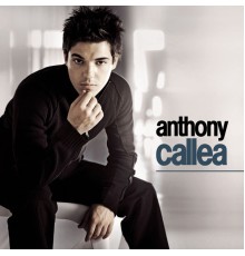 Anthony Callea - Anthony Callea