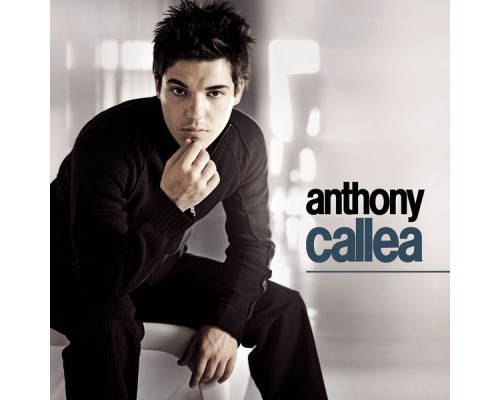 Anthony Callea - Anthony Callea