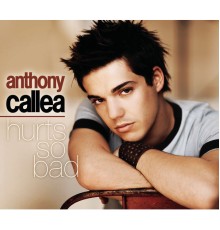 Anthony Callea - Hurts So Bad