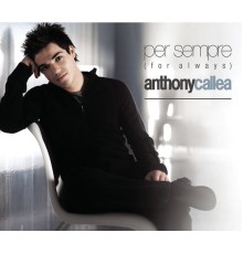 Anthony Callea - Per Sempre