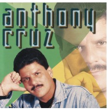 Anthony Cruz - Anthony Cruz
