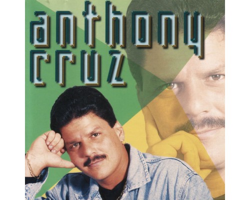 Anthony Cruz - Anthony Cruz