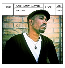 Anthony David - The Setup  (Live)