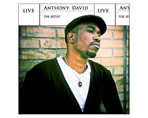 Anthony David - The Setup  (Live)