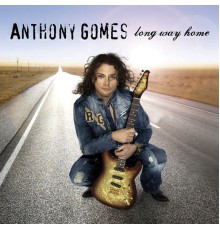 Anthony Gomes - Long Way Home