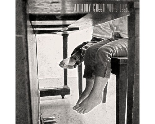 Anthony Green - Young Legs