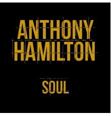 Anthony Hamilton - Soul