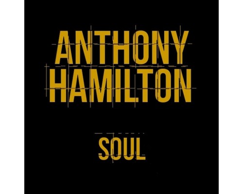 Anthony Hamilton - Soul