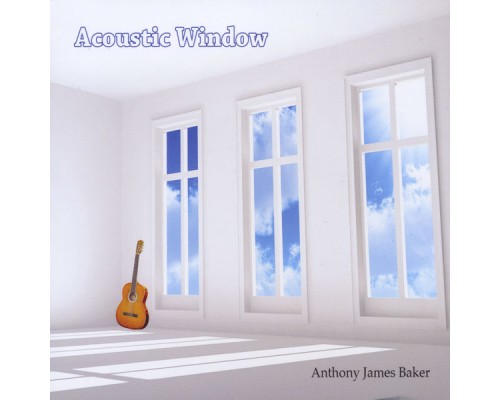 Anthony James Baker - Acoustic Window