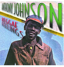 Anthony Johnson - Reggae Feelings