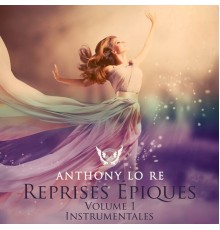 Anthony Lo Re - Reprises Épiques, Vol. 1 (Instrumentales) (Epic Trailer Version - Instrumental)