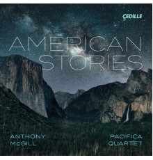 Anthony McGill, Pacifica Quartet - American Stories