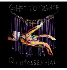 Anthony Mills - Ghettotrance Quintessential